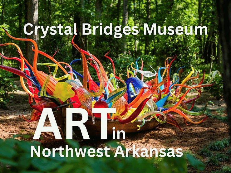 Experience Crystal Bridges Art Museum